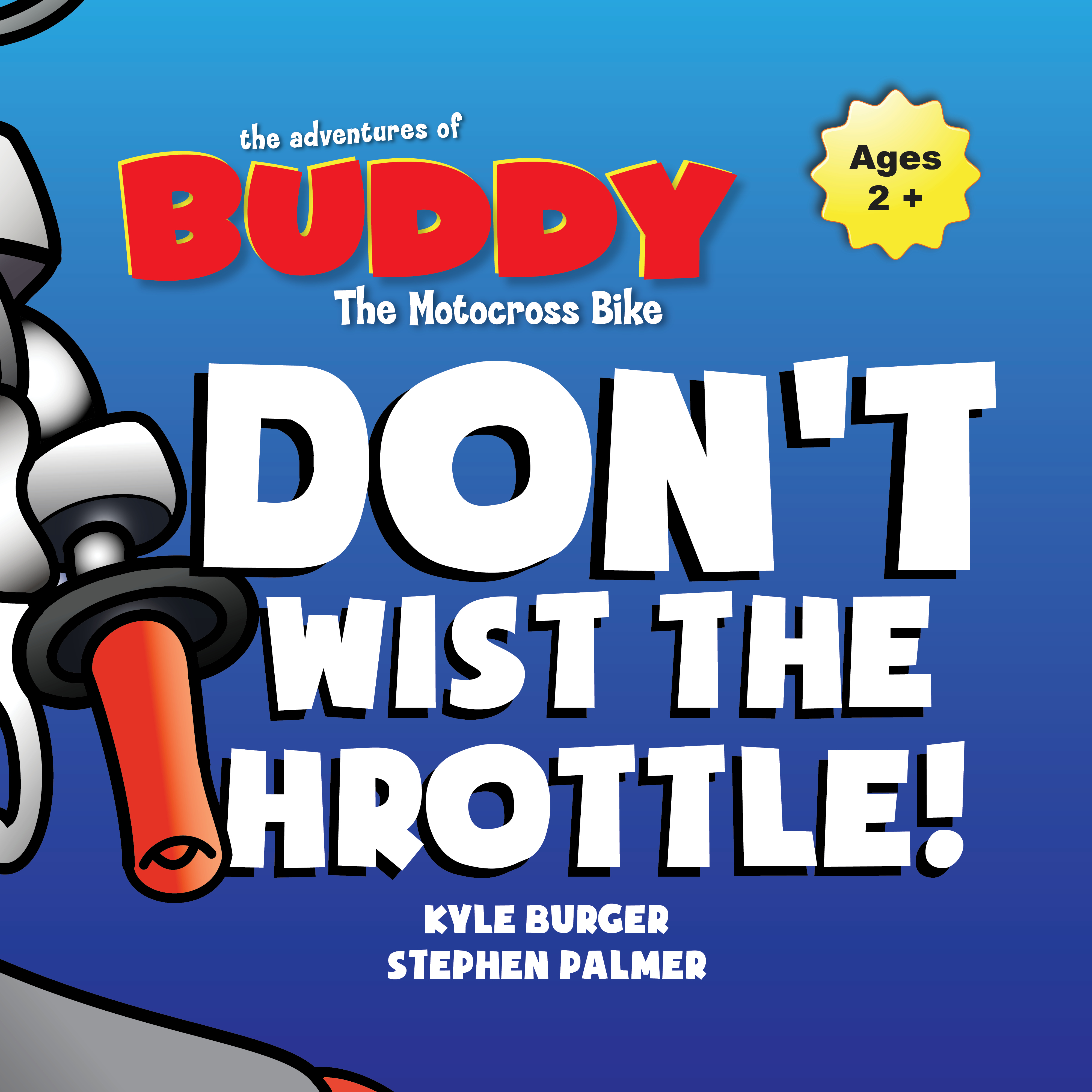 Hardcover | The Adventures of Buddy the Motocross Bike: Buddy Learns Don't Twist the Throttle